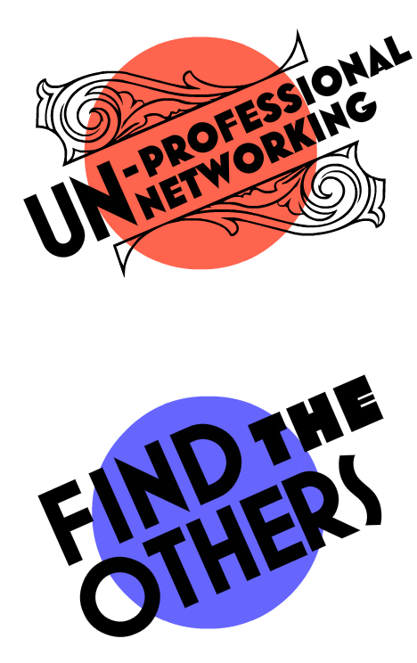 Un-professional networking &bull; Find the others